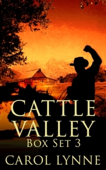Cattle Valley Box Set 3 by Carol Lynne