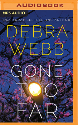 Gone Too Far by Debra Webb