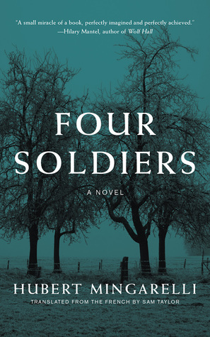 Four Soldiers: A Novel by Sam Taylor, Hubert Mingarelli