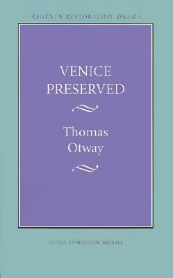 Venice Preserved by Malcolm Kelsall, John Dryden, Thomas Otway