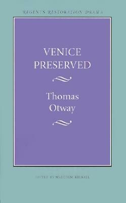 Venice Preserved by Malcolm Kelsall, Thomas Otway, John Dryden