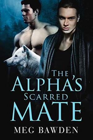 The Alpha's Scarred Mate by Meg Bawden