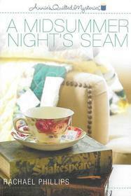 A Midsummer Night's Seam by Rachael O. Phillips