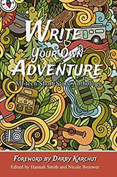 Write Your Own Adventure by Nicole Brouwer, Darby Karchut, Hannah Smith