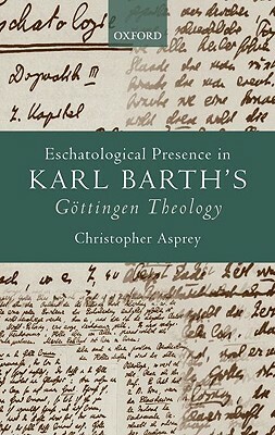 Eschatolog Pres Barth Gottingen Theol C by Christopher Asprey