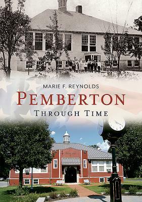 Pemberton Through Time by Marie Reynolds