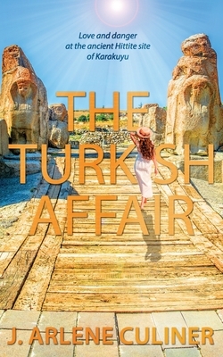 The Turkish Affair by J. Arlene Culiner