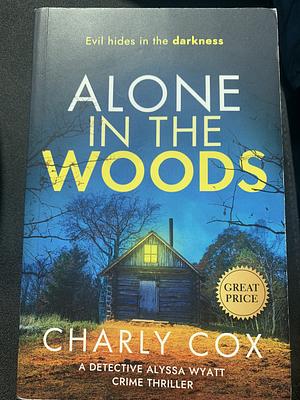 Alone in the Woods by Charly Cox