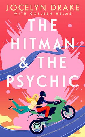 The hitman and the psychic by Colleen Helme, Jocelynn Drake