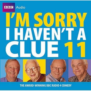 I'm Sorry I Haven't a Clue: Volume 11 by BBC