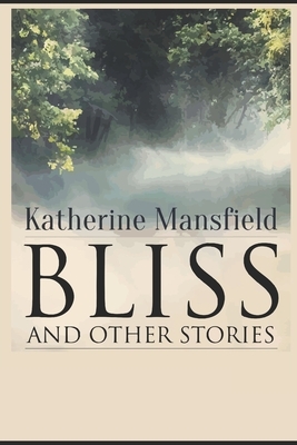 Bliss and Other Stories by Katherine Mansfield