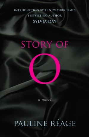 The Story of O: A Novel by Pauline Réage