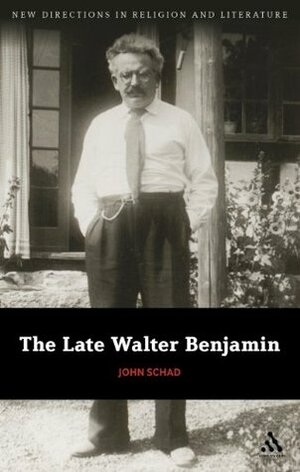 The Late Walter Benjamin by John Schad