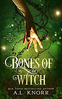 Bones of the Witch by A.L. Knorr