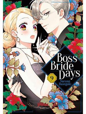 Boss Bride Days, Vol. 9 by Narumi Hasegaki