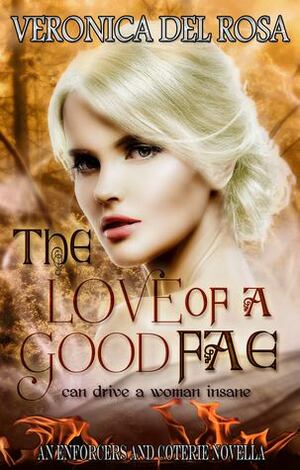 The Love of a Good Fae by Veronica Del Rosa