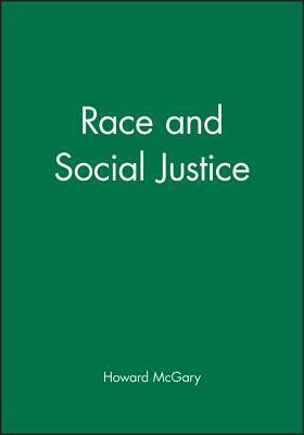 Race and Social Justice by Howard McGary