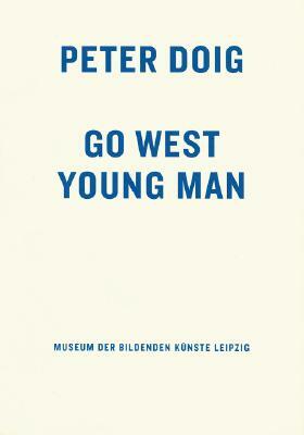 Peter Doig: Go West Young Man by 