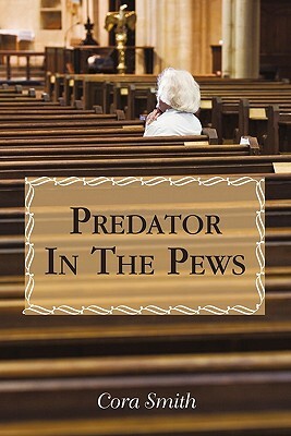Predator in the Pews by Cora Smith
