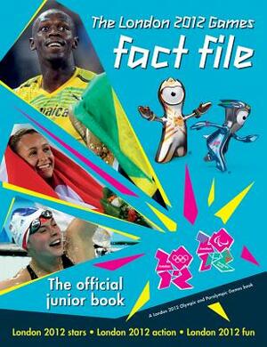 London 2012 Games Fact File by Gavin Newsham