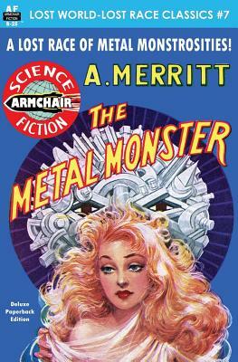 The Metal Monster by A. Merritt