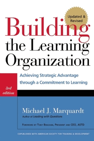 Building the Learning Organization: Mastering the 5 Elements for Corporate Learning by Michael J. Marquardt