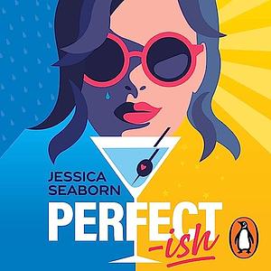 Perfect-ish by Jessica Seaborn