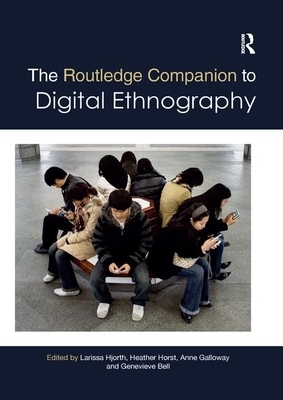 The Routledge Companion to Digital Ethnography by 