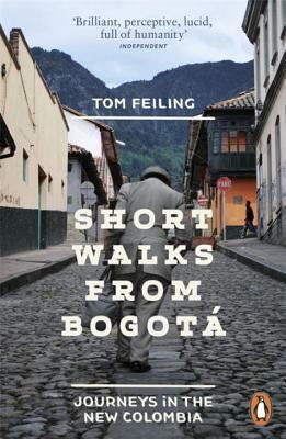 Short Walks from Bogota by Tom Feiling