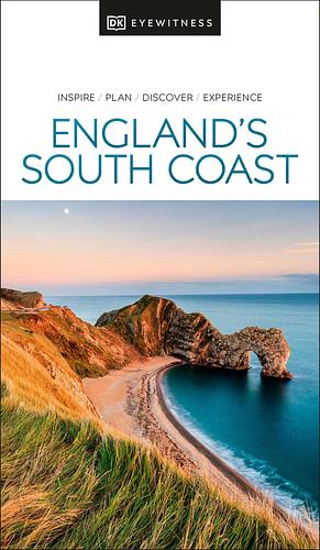 DK Eyewitness England's South Coast by DK Eyewitness