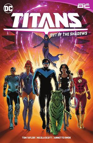 Titans, Vol. 1: Out of the Shadows by Tom Taylor, Annette Kwok, Nicola Scott