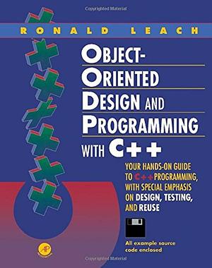 Object-oriented Design and Programming with C++ by Ronald J. Leach