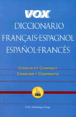 Vox Diccionario Francais-Espagnol/Espanol-Frances: Concis Et Compact/Concisco y Compacto by Vox