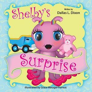 Shelby's Surprise by Dallas L. Dixon