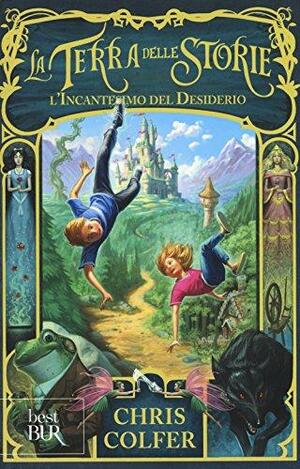 L'incantesimo del desiderio by Fabienne Pfeiffer, Brandon Dorman, Chris Colfer