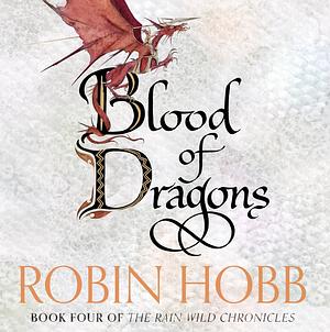 Blood of Dragons by Robin Hobb