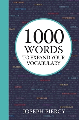 1000 Words to Expand Your Vocabulary by Joseph Piercy