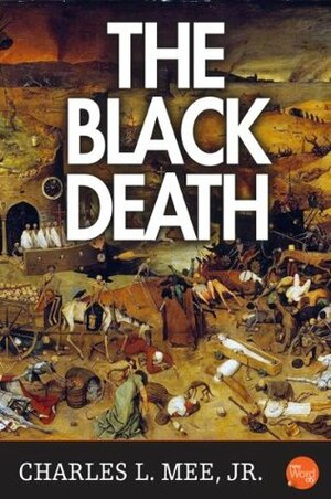 The Black Death by Charles L. Mee Jr.