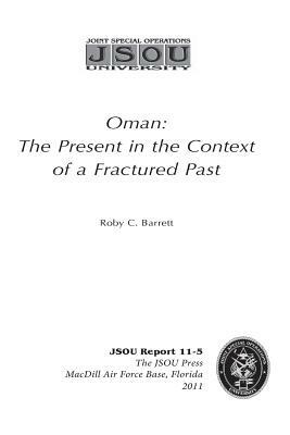 Oman: The Present in the Context of a Fractured Past by Roby C. Barrett