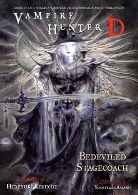 Vampire Hunter D Volume 26: Bedeviled Stagecoach by Hideyuki Kikuchi, Yoshitaka Amano, Kevin Leahy