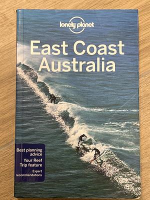 East Coast Australia by Lonely Planet