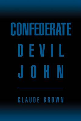 Confederate Devil John by Claude Brown