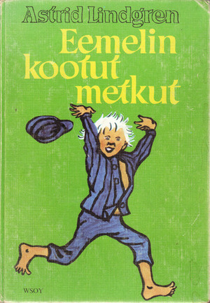 Eemelin kootut metkut by Astrid Lindgren