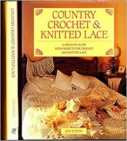 Country Crochet And Knitted Lace by Jan Eaton