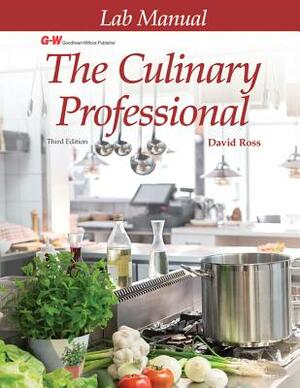 The Culinary Professional: Lab Manual by David Ross