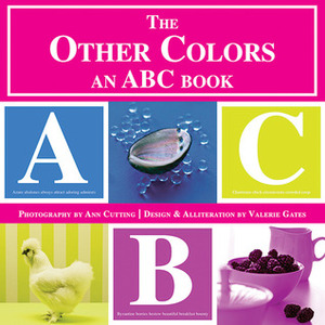 The Other Colors: An ABC Book by Ann Cutting, Valerie Gates
