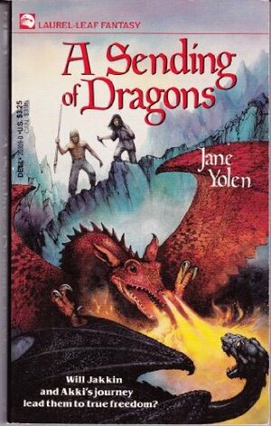 A Sending of Dragons: Pit Dragons: Book 3 by Jane Yolen