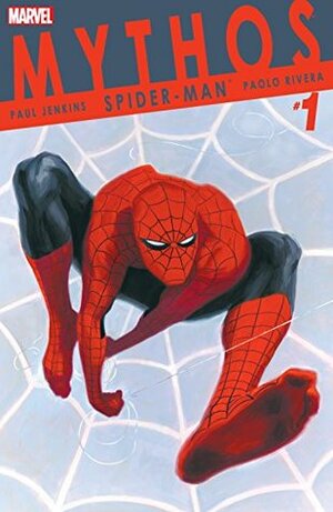 Mythos: Spider-Man #1 by Paolo Rivera, Paul Jenkins