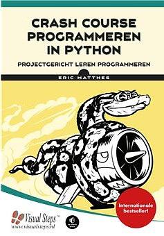 Crash Course programmeren in Python : projectgericht leren programmeren by Eric Matthes