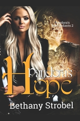 Pandora's Hope by Bethany Strobel